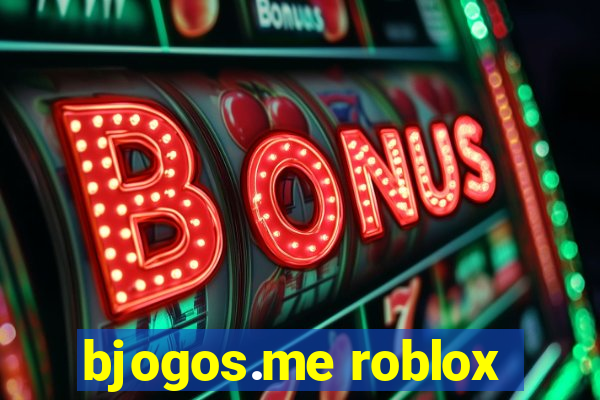 bjogos.me roblox